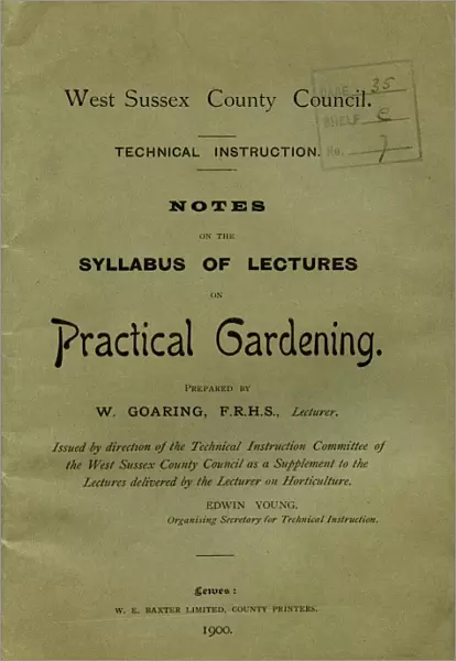 Notes on the Syllabus of Lectures on Practical Gardening, Prepared by W Goaring (Lecturer), 1900
